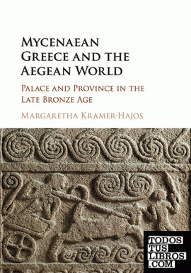 MYCENAEAN GREECE AND THE AEGEAN WORLD