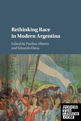 Rethinking Race in Modern Argentina