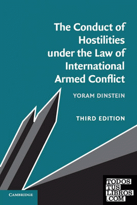 The Conduct of Hostilities under the Law of International Armed             Conflict