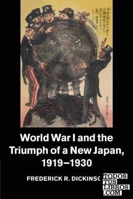 World War I and the Triumph of a New Japan, 1919-1930
