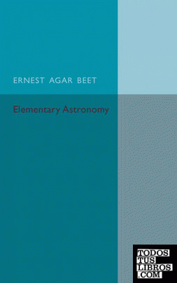 A Text Book of Elementary Astronomy