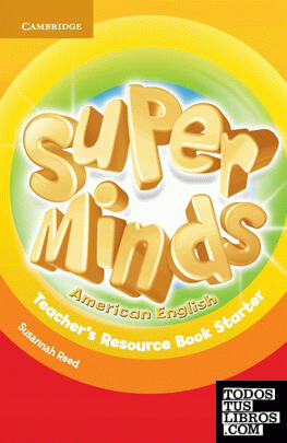 Super Minds American English Starter Teacher's Resource Book