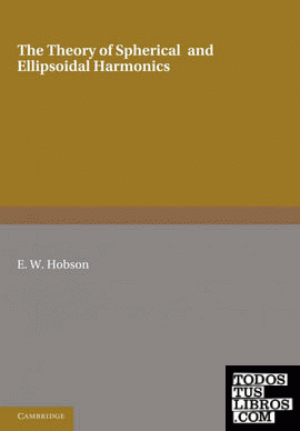 The Theory of Spherical and Ellipsoidal Harmonics