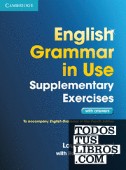 English Grammar in Use Supplementary Exercises with Answers 4th Edition