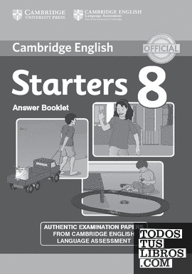 Cambridge English Young Learners 8 Starters Answer Booklet