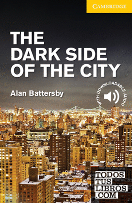The Dark Side of the City Level 2 Elementary/Lower Intermediate
