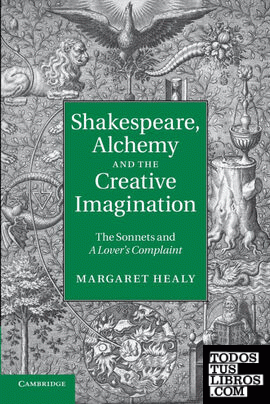 Shakespeare, Alchemy and the Creative Imagination