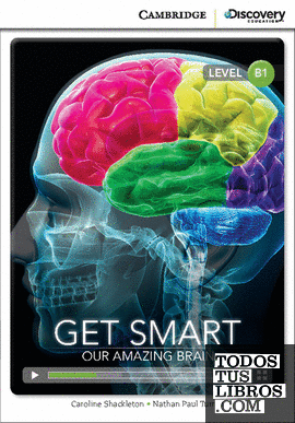Get Smart: Our Amazing Brain Intermediate Book with Online Access