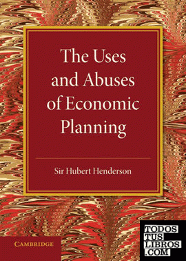 The Uses and Abuses of Economic Planning