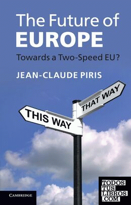 Future of Europe, The: Towards a Two-Speed EU?
