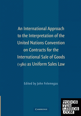An  International Approach to the Interpretation of the United Nations Convention on Contracts for the International Sale of Goods (1980) as Uniform S