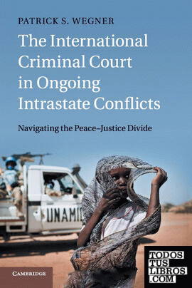 The International Criminal Court in Ongoing Intrastate             Conflicts