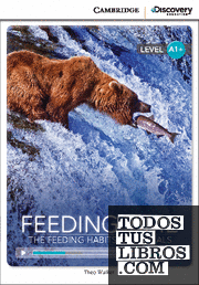 Feeding Time: The Feeding Habits of Animals High Beginning Book with Online Access