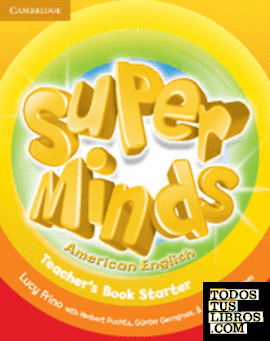 Super Minds American English Starter Teacher's Book