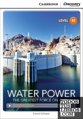 Water Power: The Greatest Force on Earth Book with Online Access