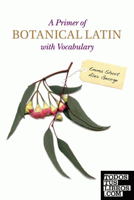 A PRIMER OF BOTANICAL LATIN WITH VOCABULARY