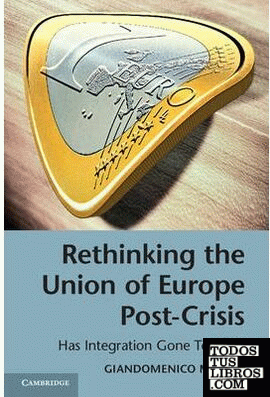 Rethinking the Union of Europe Post-Crisis