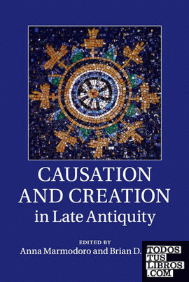 Causation and Creation in Late Antiquity
