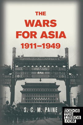 The Wars for Asia, 1911 1949