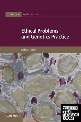 Ethical Problems and Genetics Practice