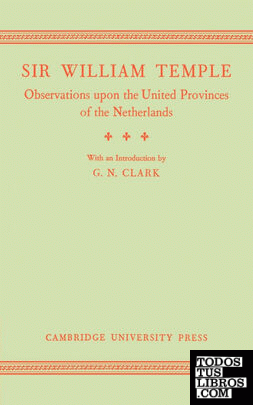 Observations Upon the United Provinces of the Netherlands