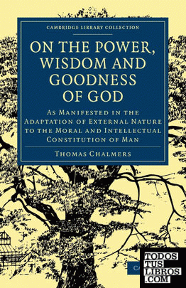 On the Power Wisdom and Goodness of God