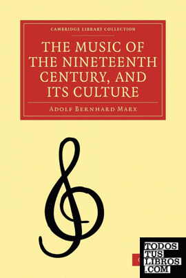 The Music of the Nineteenth Century and Its Culture