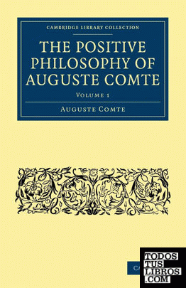 The Positive Philosophy of Auguste Comte