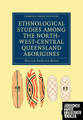 Ethnological Studies among the North-West-Central Queensland             Aborigines
