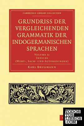 Grundriss der vergleichenden Grammatik der indogermanischen             Sprachen