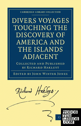 Divers Voyages Touching the Discovery of America and the Islands             Adjacent