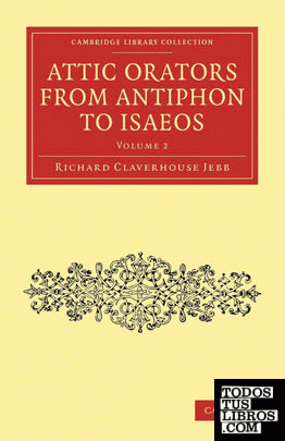 Attic Orators from Antiphon to Isaeos - Volume 2