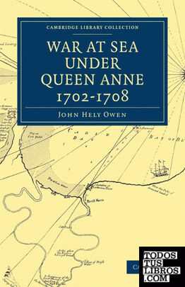 War at Sea Under Queen Anne 1702-1708