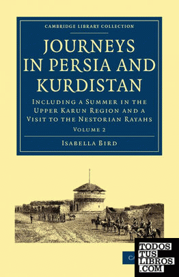 Journeys in Persia and Kurdistan - Volume 2