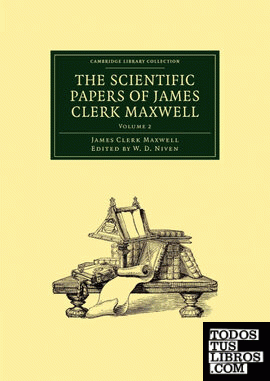 The Scientific Papers of James Clerk Maxwell - Volume 2