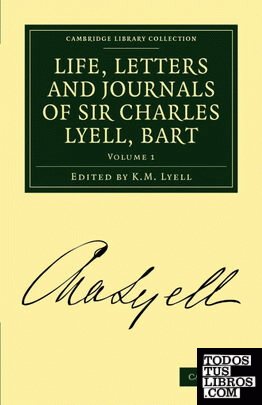 Life, Letters and Journals of Sir Charles Lyell, Bart, Volume 1