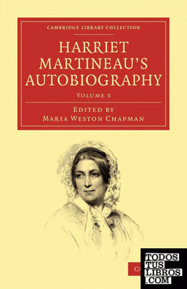 Harriet Martineau's Autobiography - Volume 3