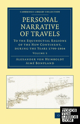 Personal Narrative of Travels - Volume 5