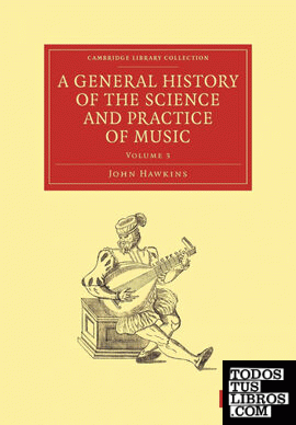 A General History of the Science and Practice of Music - Volume 3