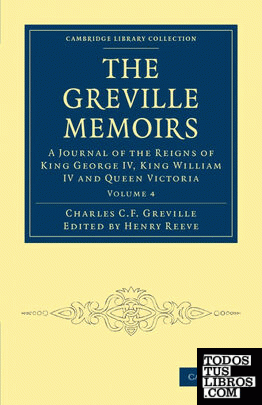 The Greville Memoirs - Volume 4