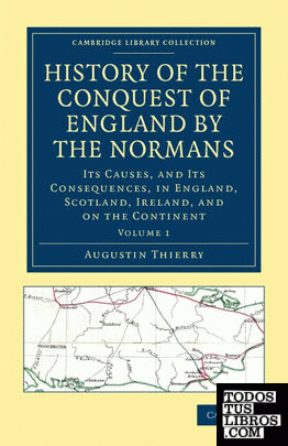 History of the Conquest of England by the Normans - Volume 1