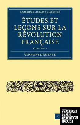 Études et leçons sur la Révolution Française - Volume             5