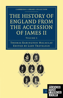 The History of England from the Accession of James II - Volume             5