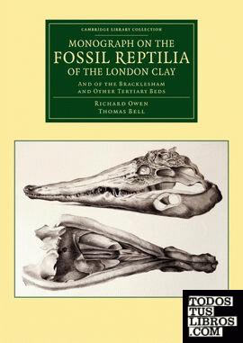 Monograph on the Fossil Reptilia of the London Clay