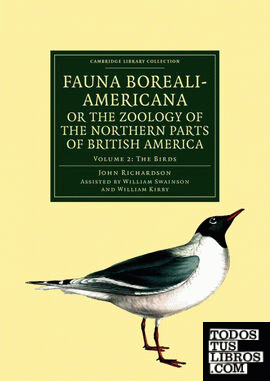 Fauna Boreali-Americana; Or the Zoology of the Northern Parts of British America - Volume 2