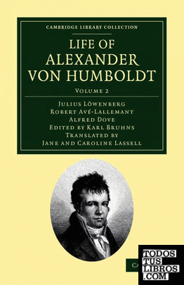 Life of Alexander Von Humboldt - Volume 2