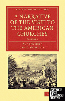 A Narrative of the Visit to the American Churches - Volume 2