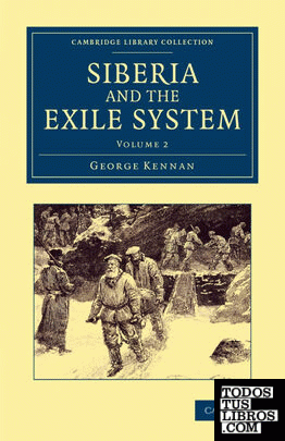 Siberia and the Exile System - Volume 2