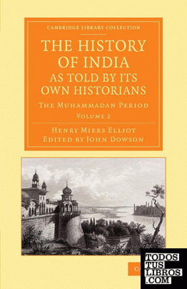 The History of India, as Told by Its Own Historians - Volume 2
