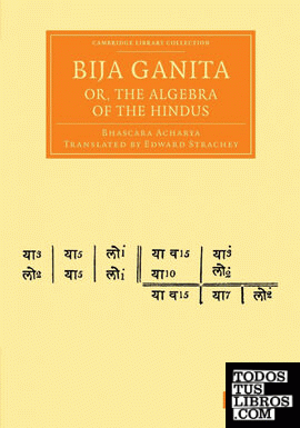Bija Ganita; Or, the Algebra of the Hindus